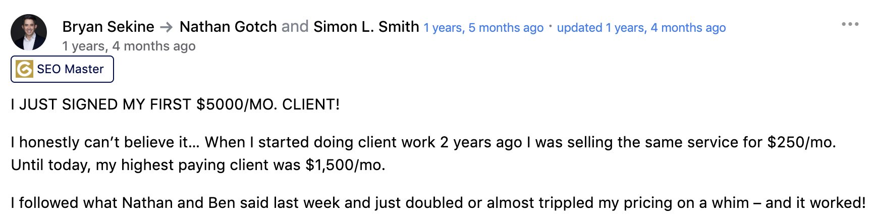 Bryan Sekine signed first $5000/mo client